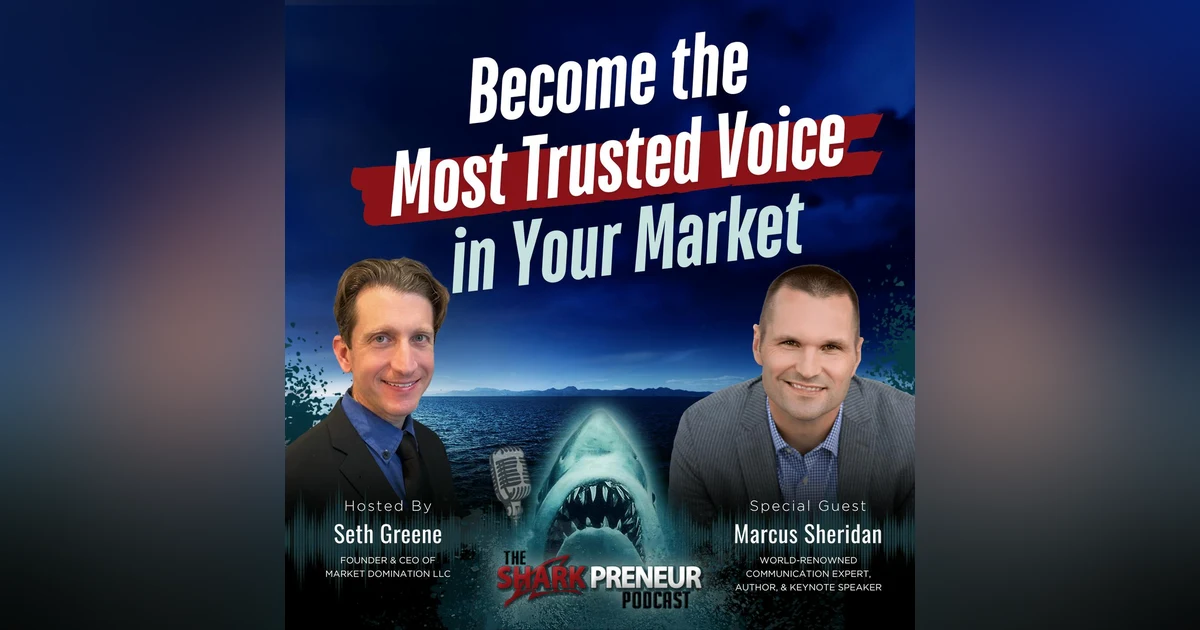 Episode 1206: Become the Most Trusted Voice in Your Market with Marcus Sheridan