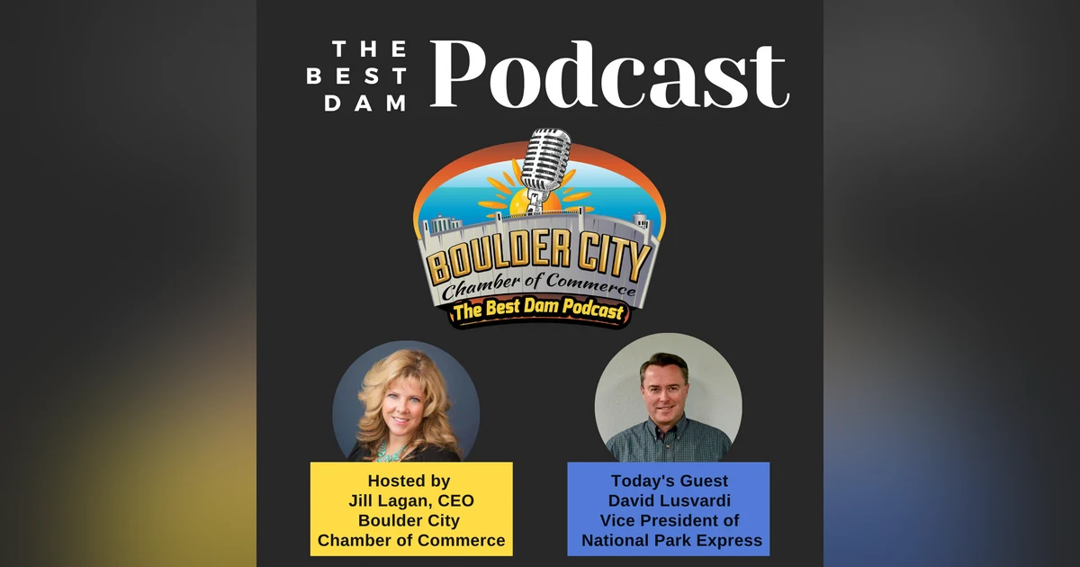 Meet David Lusvardi, Vice President of National Park Express, and Chairman of the Board for the Boulder City Chamber of Commerce