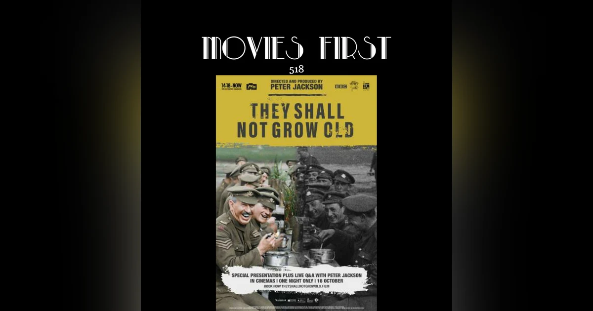 518: They Shall Not Grow Old (Documentary, History, War)