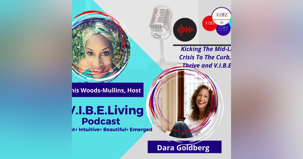 Kicking The Mid-Life Crisis To The Curb, To Thrive and V.I.B.E.!