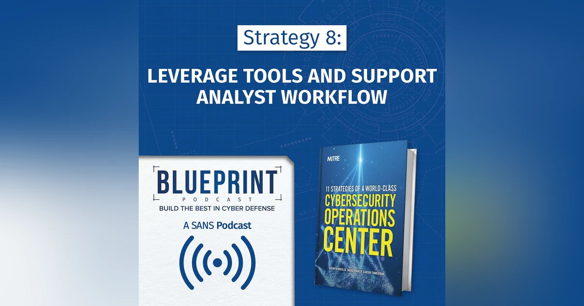 Strategy 8: Leverage Tools and Support Analyst Workflow