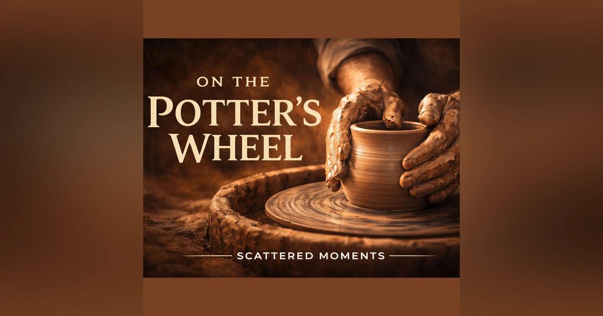 On The Potter's Wheel