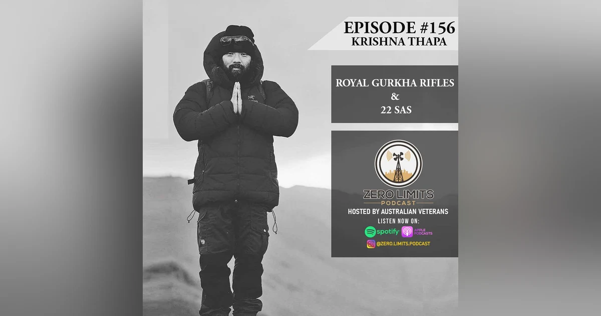 Ep. 156 Krishna Thapa Royal Gurkha Rifles & 22 SAS
