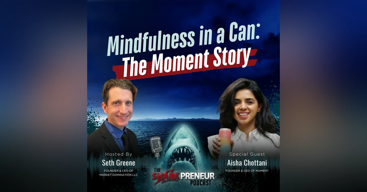 Episode 1216: Mindfulness in a Can: The Moment Story with Aisha Chottani