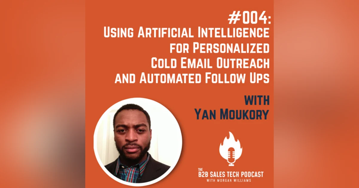 #004: Using Artificial Intelligence for Personalized Cold Email Outreach and Automated Follow Ups