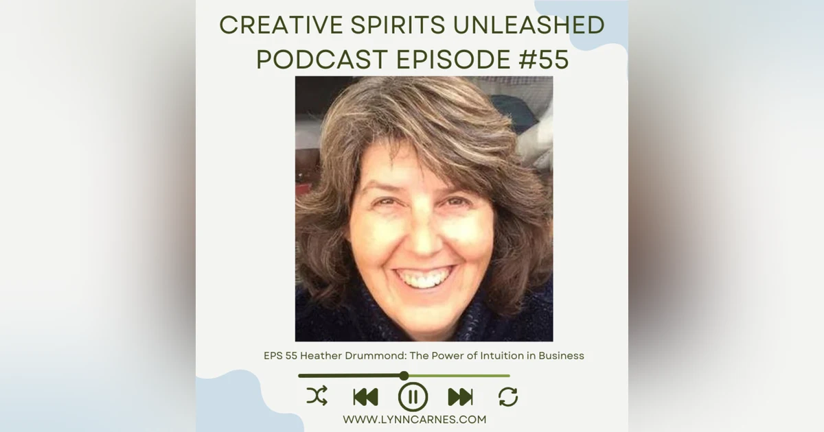 #55 Heather Drummond: The Power of Intuition in Business