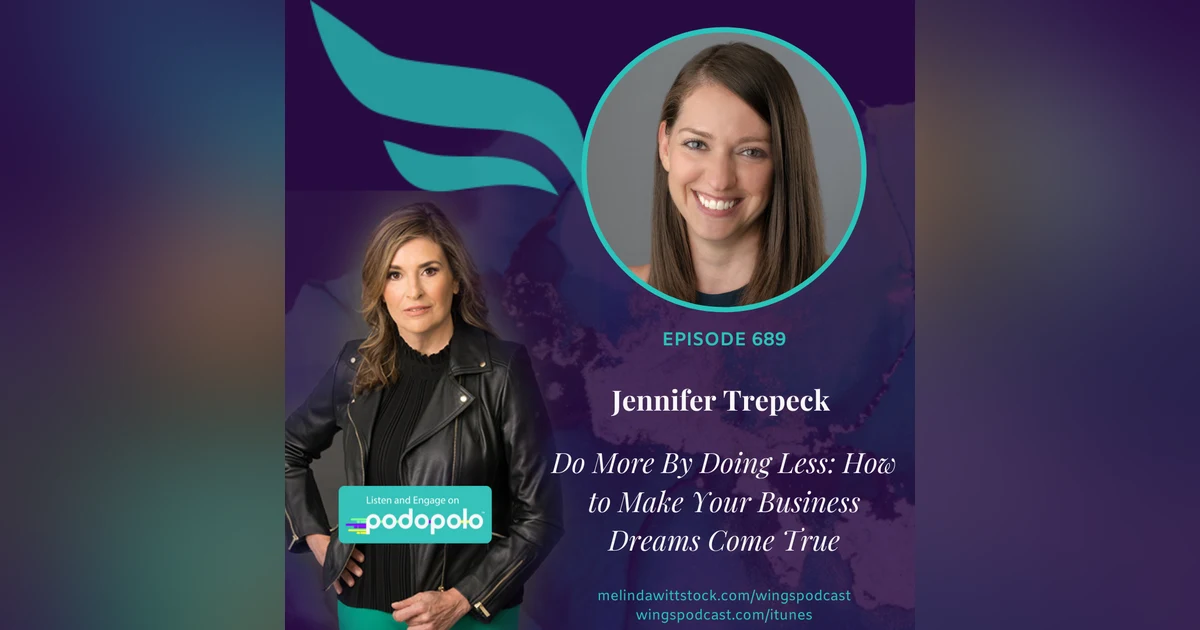 Do More By Doing Less: Entrepreneur Jenn Trepeck on How to Make Your Business Dreams Come True