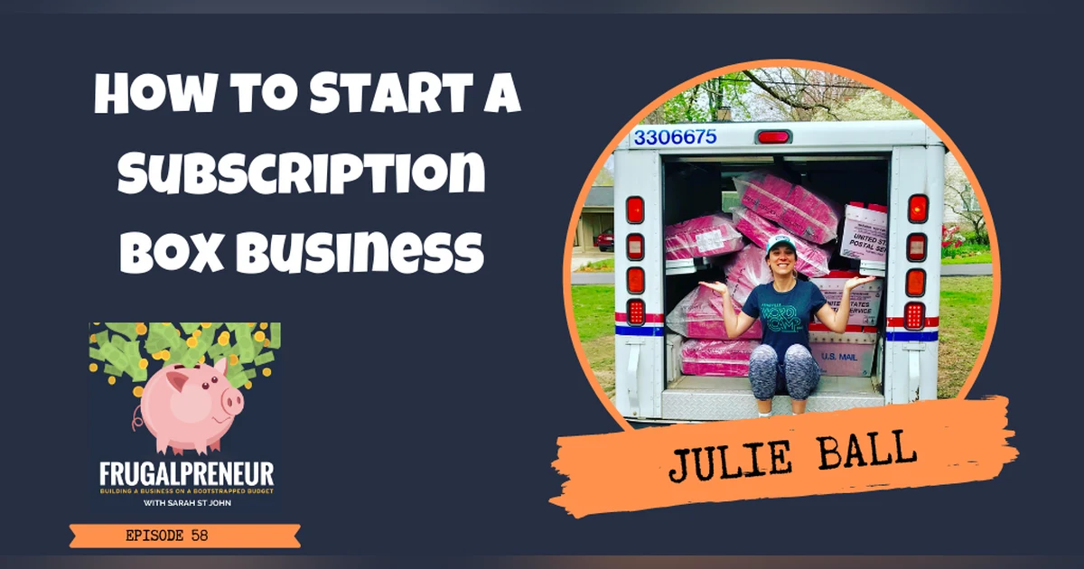 How to Start a Subscription Box Business with Julie Ball of Sparkle Hustle Grow