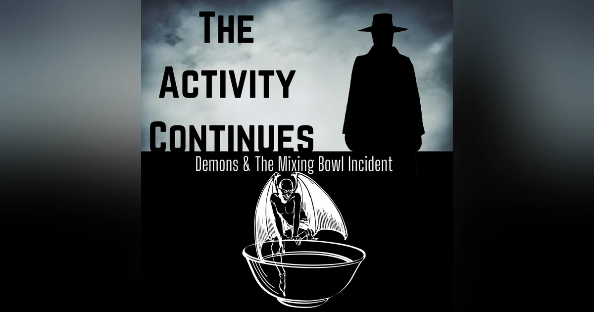 Demons and the Mixing Bowl Incident