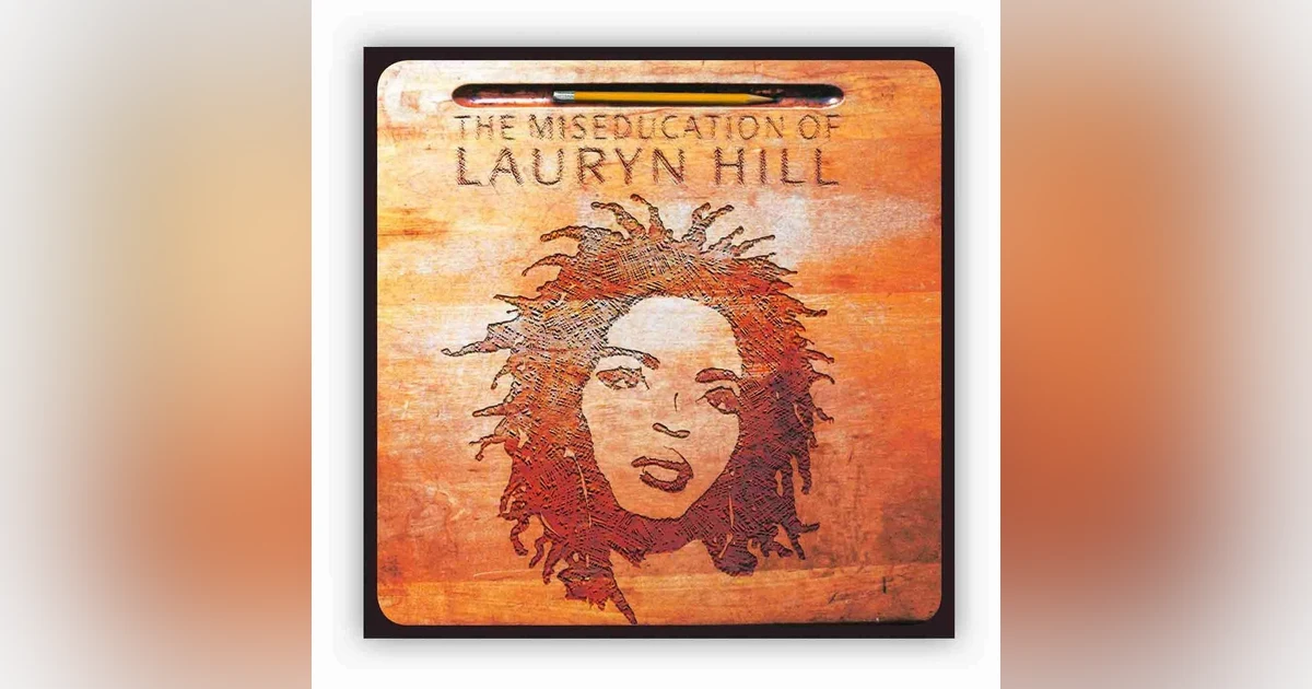 Lauryn Hill: The Miseducation of Lauryn Hill (1998). Beyond Our Wildest Dreams