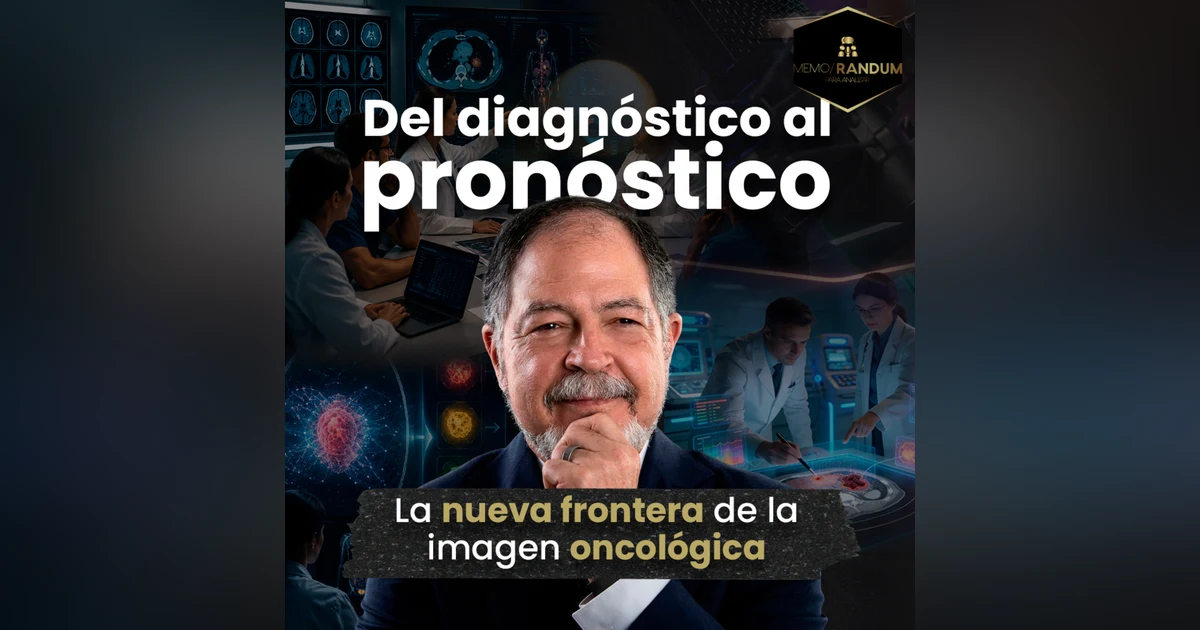 Del diagnóstico al pronóstico: la nueva frontera de la imagen oncológica