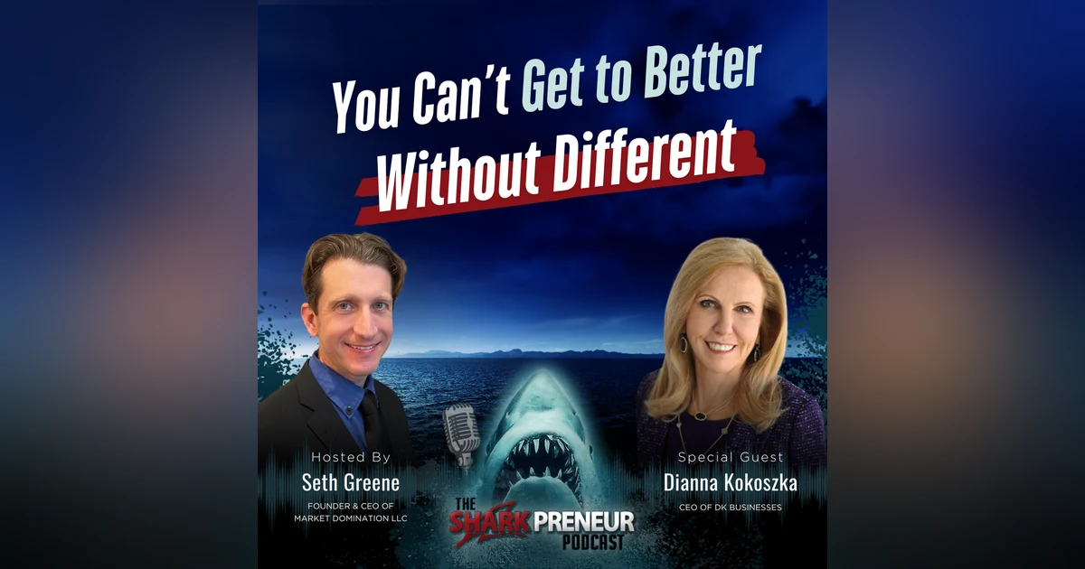 Episode 1245: You Can’t Get to Better Without Different with Dianna Kokoszka