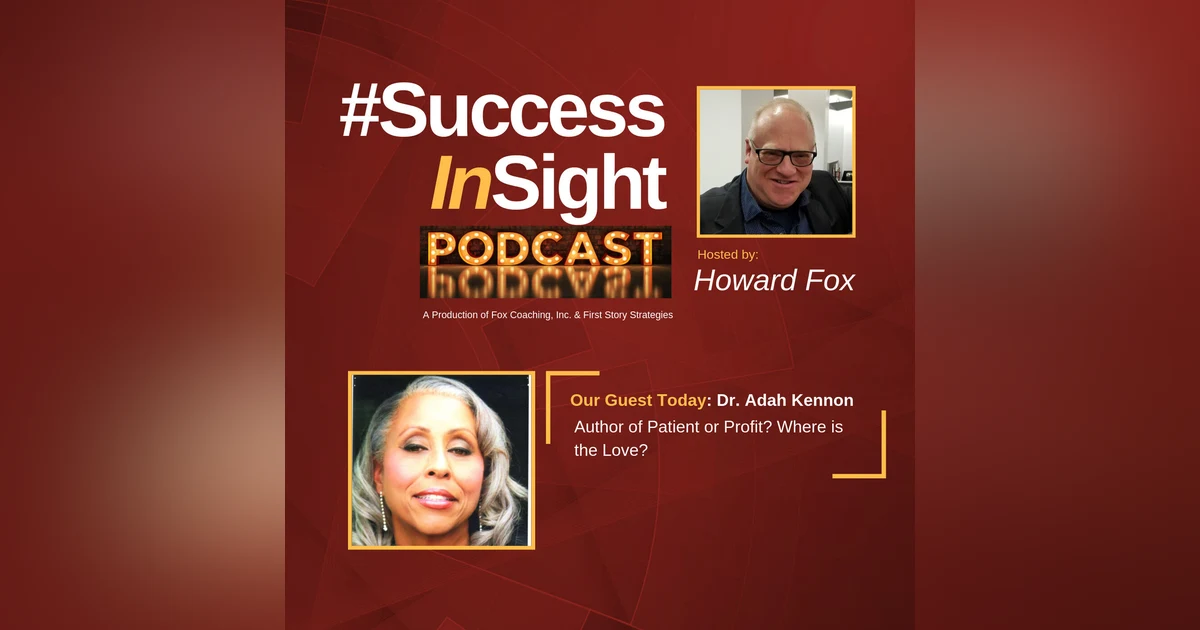 Dr. Adah Kennon - Author of Patient or Profit? Where is the Love?