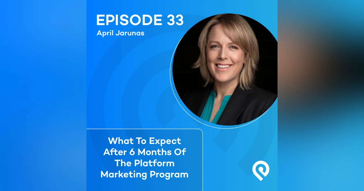 What To Expect After 6 Months Of The Platform Marketing Program