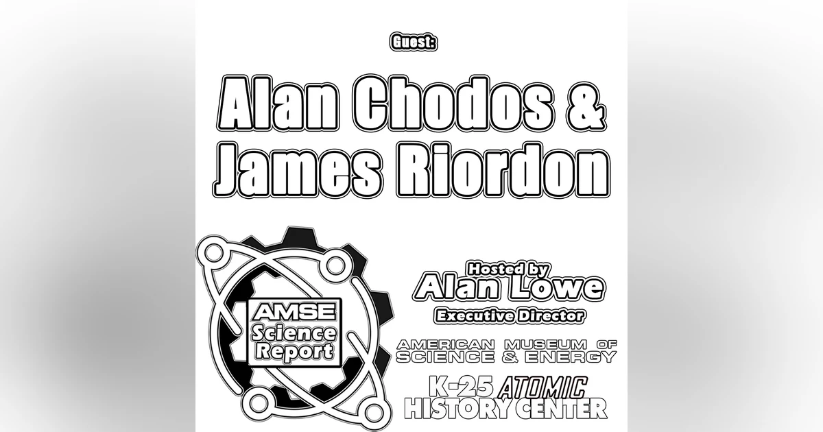 AMSE Science Report with Alan Chodos and James Riordon