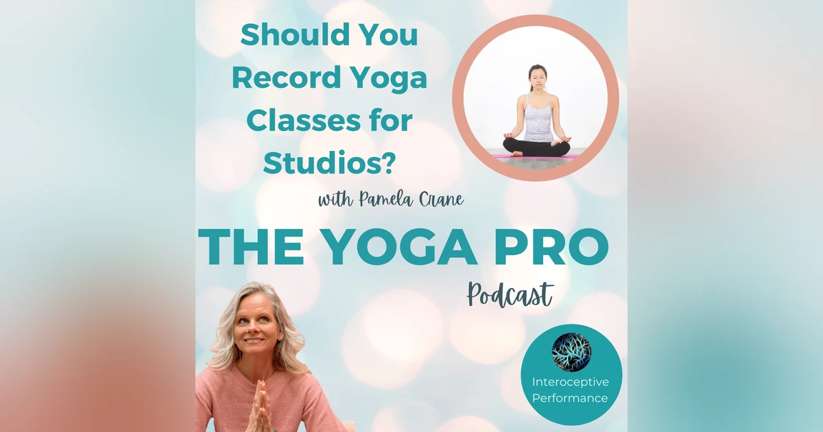 Should You Record Yoga Classes for Studios?