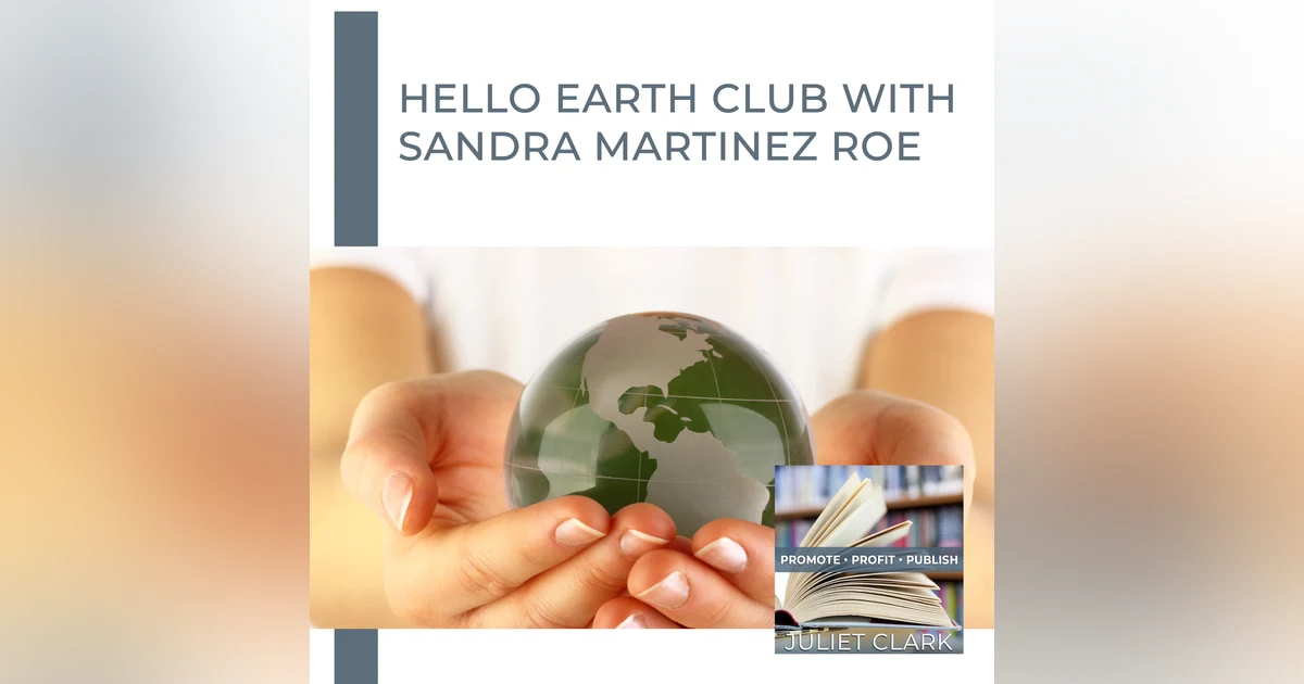 Hello Earth Club With Sandra Martinez Roe