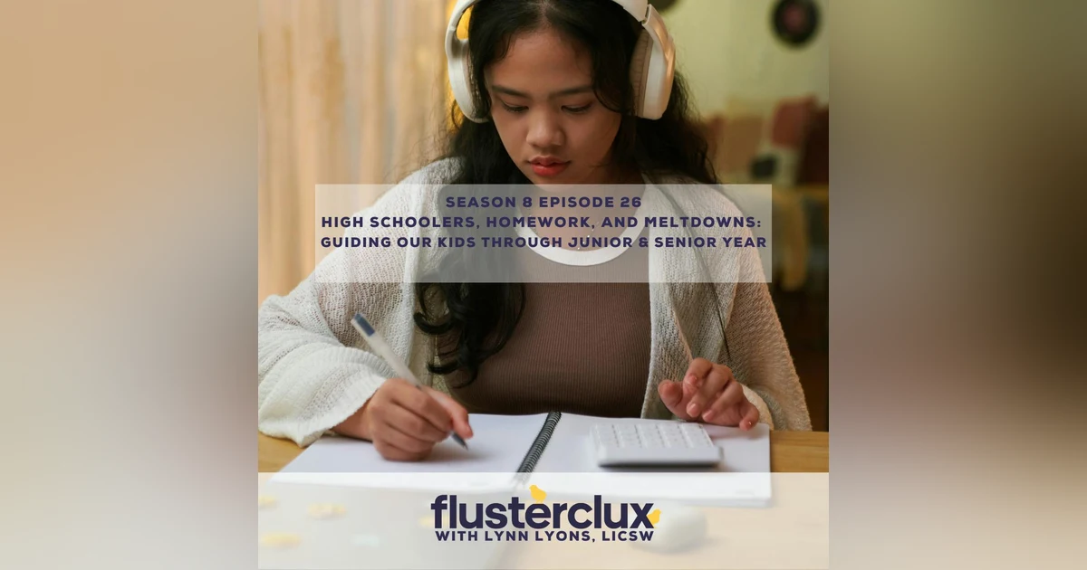 Highschoolers, Homework, and Meltdowns: Guiding Our Kids Through Junior & Senior Year