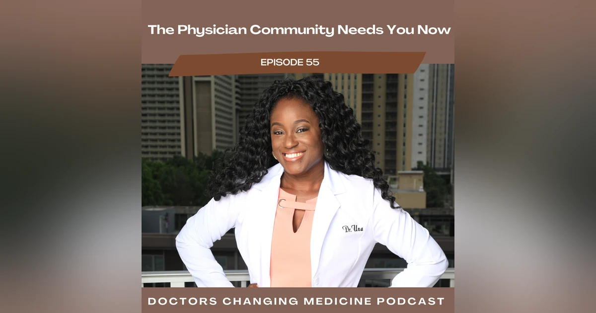 The Physician Community Needs You Now