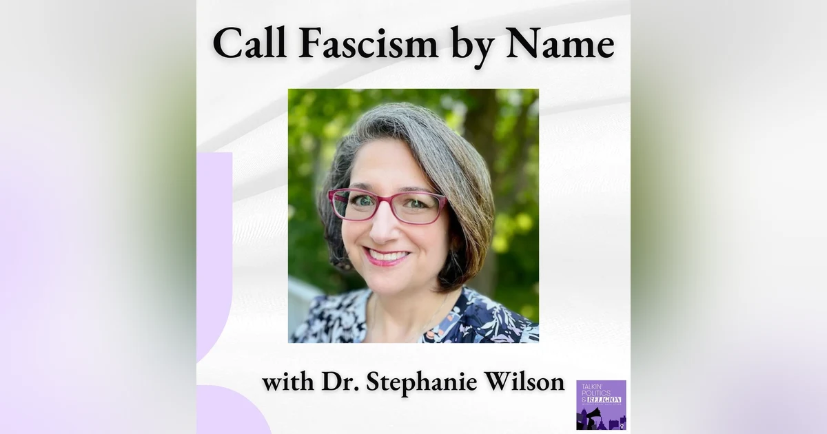 Freedom Over Fascism: Dr. Stephanie Wilson on Naming the Threat