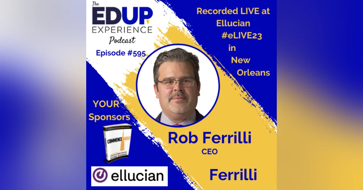 595: LIVE From #eLIVE23 - with Robert Ferrilli⁠ President of ⁠Ferrilli⁠