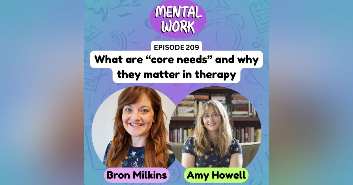 What are "core needs" and why they matter in therapy (with Amy Howell)