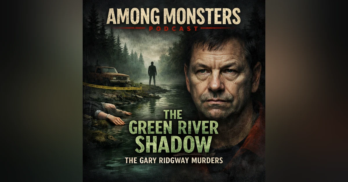 S2E24: The  Green River Shadow The Gary Ridgway Murders