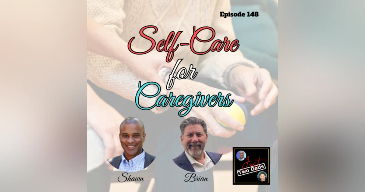 Episode 148: Self-Care for Caregivers
