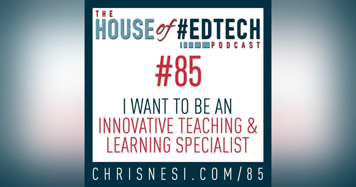 I Want To Be An Innovative Teaching and Learning Specialist - HoET085