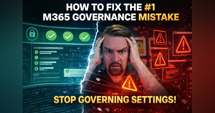 image for How to Fix the #1 Microsoft 365 Governance Mistake