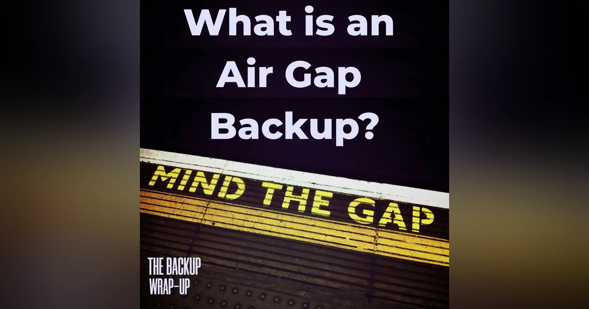 What Is an Air Gap Backup? Real Protection vs Marketing