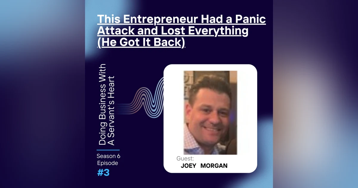 This Entrepreneur Had a Panic Attack and Lost Everything (He Got It Back)