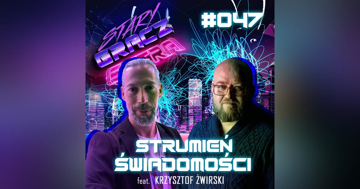 Extra 047 Strumień Świadomości