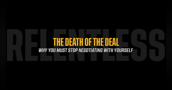 image for The Death of the Deal: Why You Must Stop Negotiating With Yourself