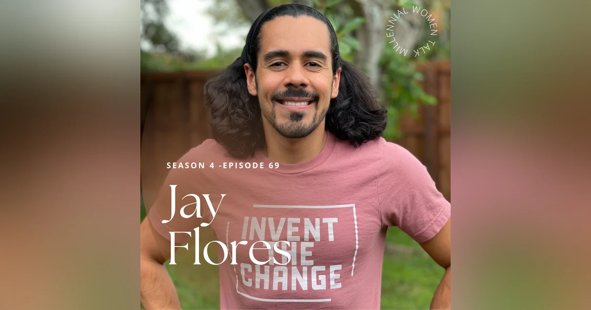 Invent the Change with Jay Flores