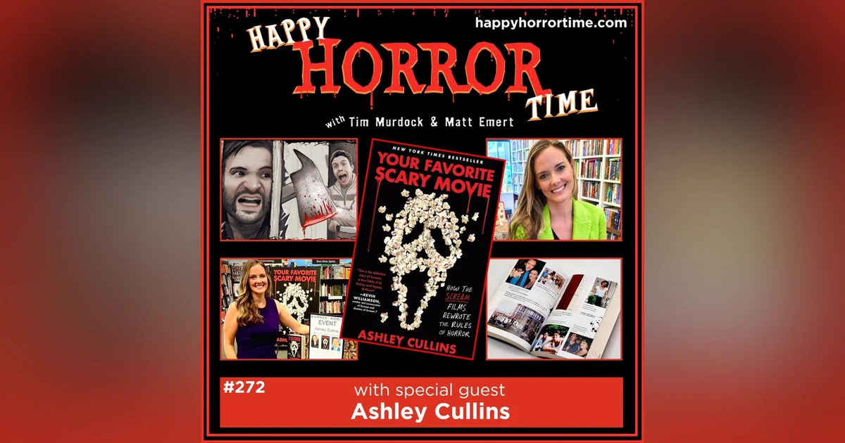 Ep 272: Interview w/Ashley Cullins, Author of “Your Favorite Scary Movie”