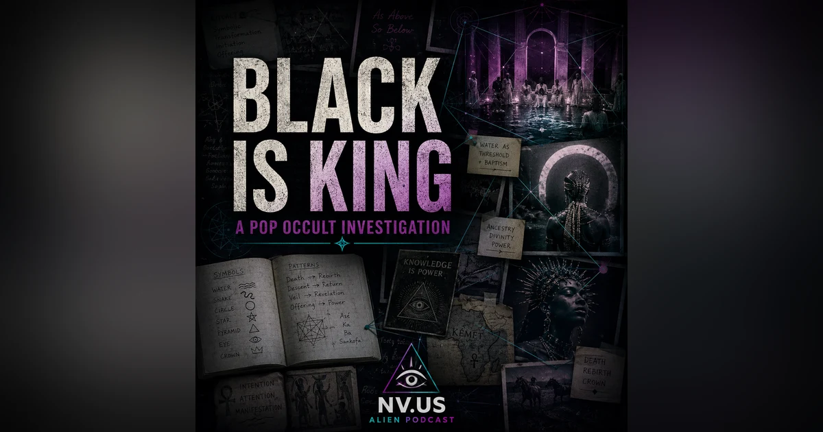 Black Is King: Symbolism, Ritual & Spiritual Interpretation (Forgotten Bonus Episode)