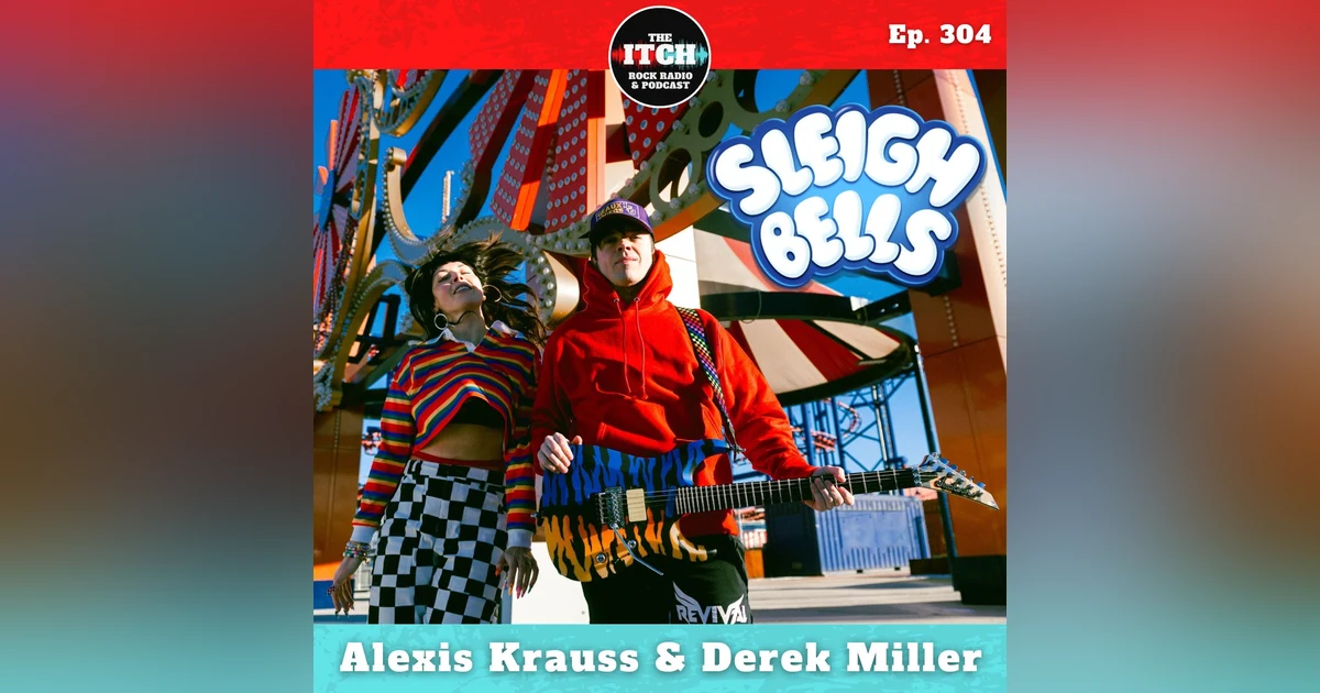 E304 Sleigh Bells on 15 Years of Treats, Touring with a Toddler, Sobriety, and How to Put on a Show