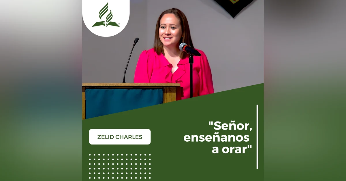 Zelid Charles: "Señor, enseñanos a orar" | Reflexion