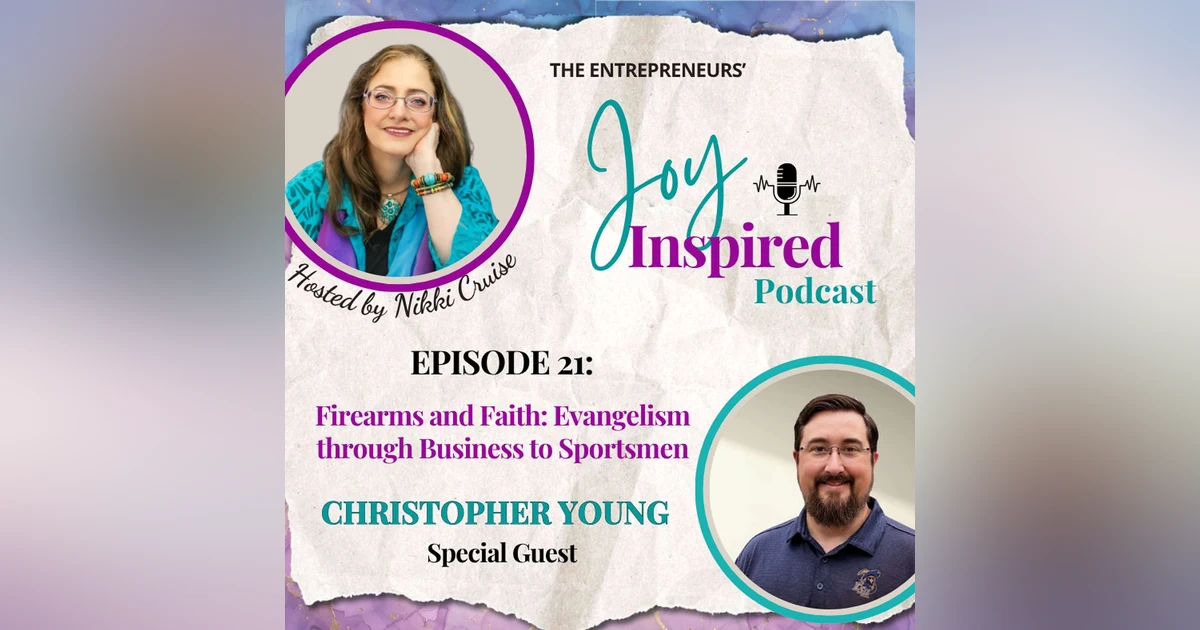 Season 2: Episode 21 - Firearms and Faith: Evangelism through Business to Sportsmen
