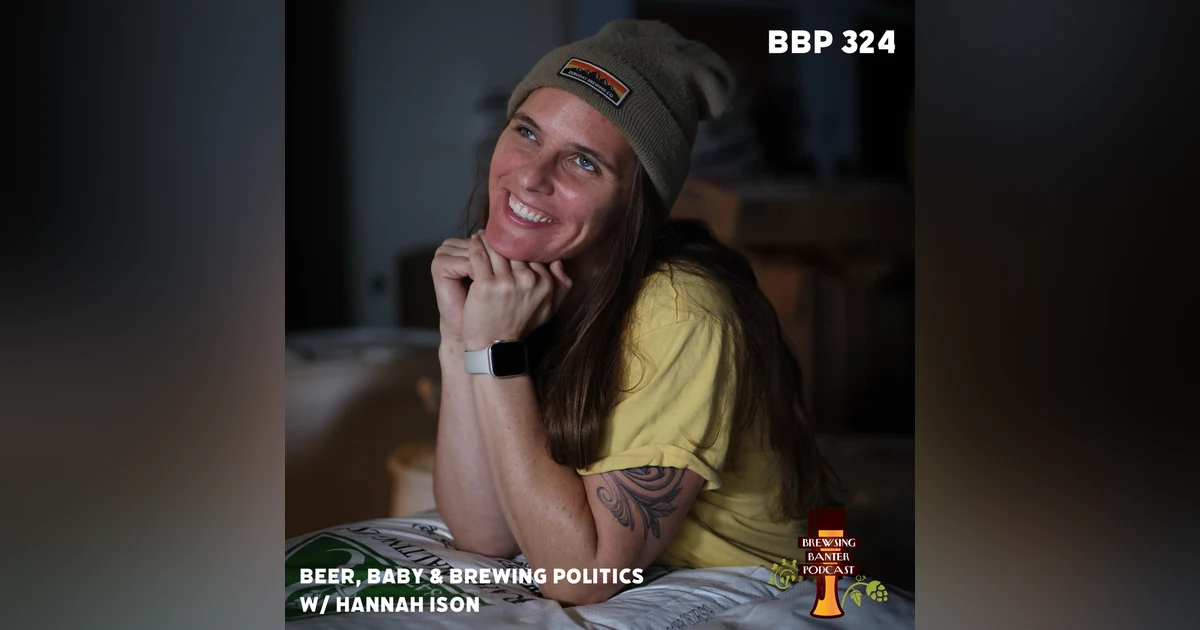 Beer, Baby & Brewing Politics w/Hannah Ison