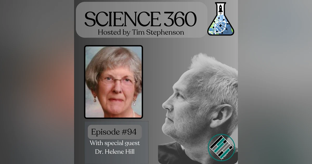 Ep. 94 - Women In Science with Dr. Helene Hill