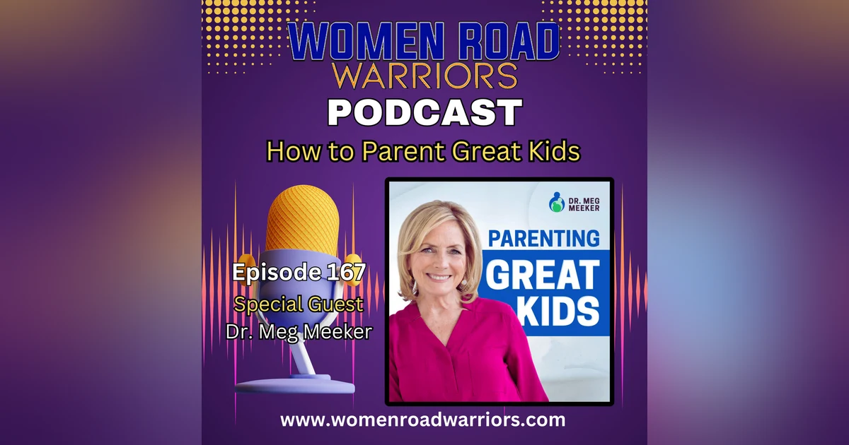 How to Parent Great Kids with Dr. Meg Meeker