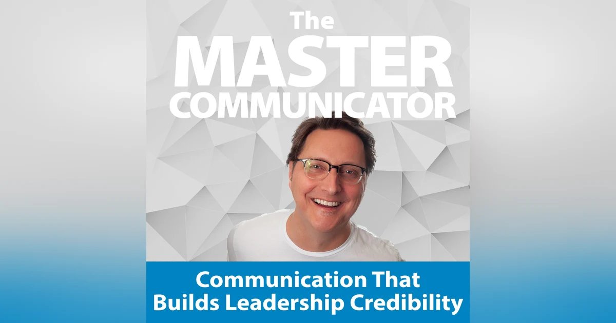66: Communication That Builds Leadership Credibility