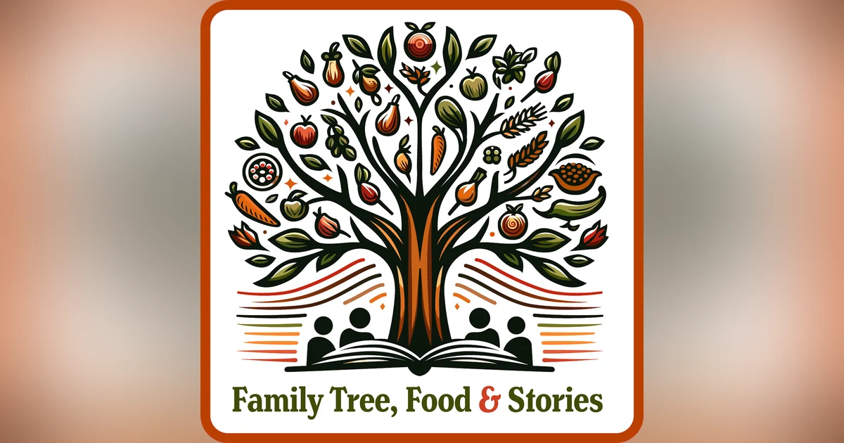 Family Tree, Food & Stories