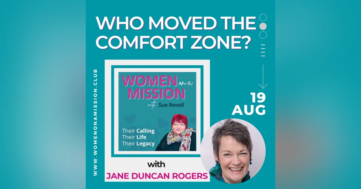 #057: Who Moved The Comfort Zone? with Jane Duncan Rogers