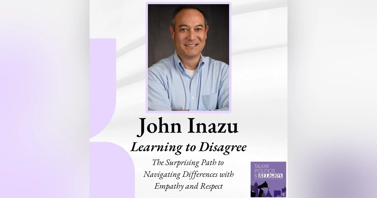 John Inazu, LEARNING TO DISAGREE: The Surprising Path to  Navigating Differences with Empathy and Respect