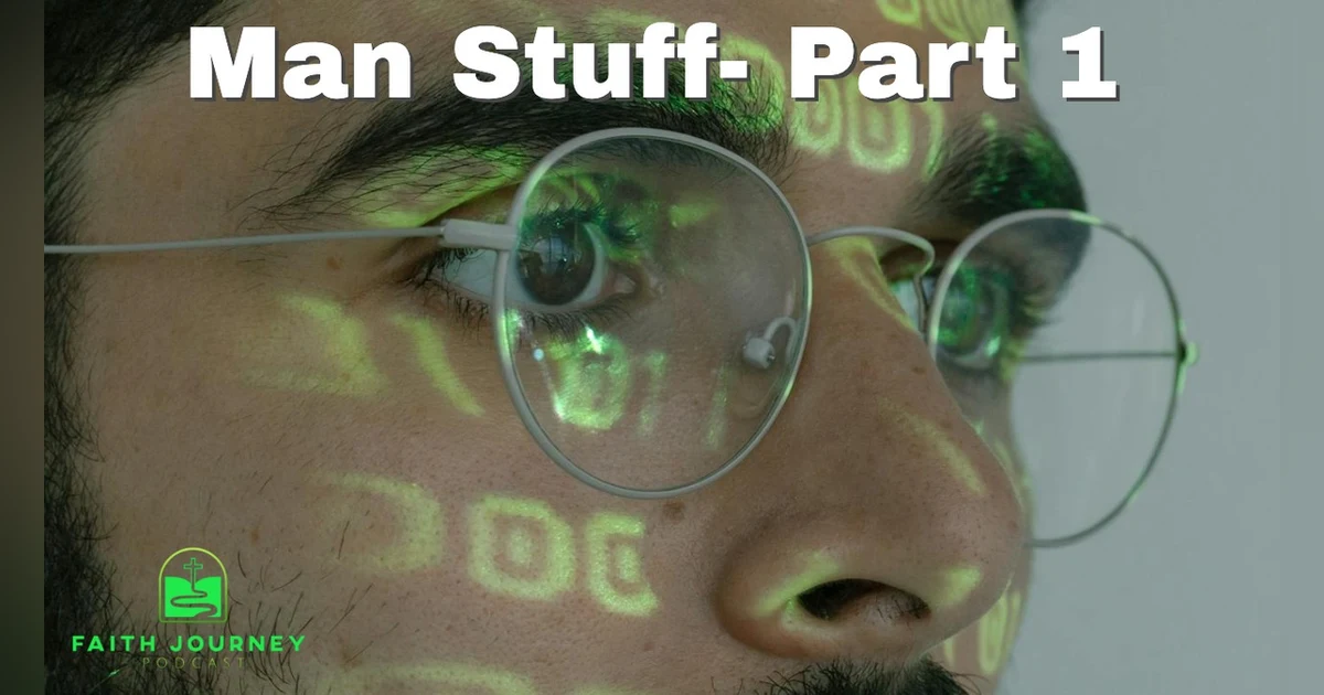 Man Stuff Part 1 - Episode 38