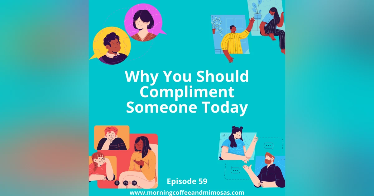 Why You Should Compliment Someone Today