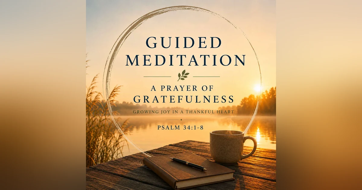 *Meditation: Gratitude | Psalm 34